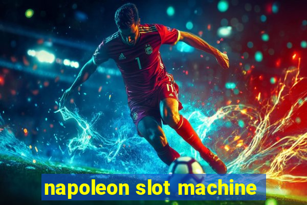 napoleon slot machine